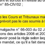 RANARISON TsilavoNEXTHOPE Les cours et les tribunaux malgaches peuvent recourir aux dispositions du Code civil français lorsque la loi malgache ne prévoit pas le cas